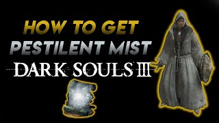 How to Get Pestilent Mist in Dark Souls III [upl. by Ivana]