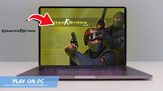 🔧COUNTER STRIKE 16 HOW TO DOWNLOAD amp PLAY COUNTER STRIKE 16 ON PC  LAPTOP🔥2024 [upl. by Lennon30]