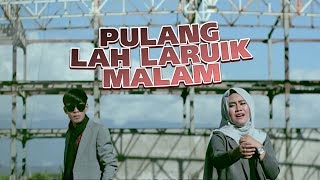 ROZA SELVIA amp IWAN ROMEO  Pulang Lah Laruik Malam Official Music Video Lagu Minang [upl. by Eimirej]