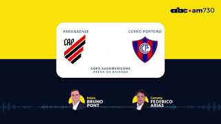 Atlético Paranaense VS Cerro Porteño  Copa Sudamericana Programa Jueves 25 de julio  ABC 730 AM [upl. by Yelyk]