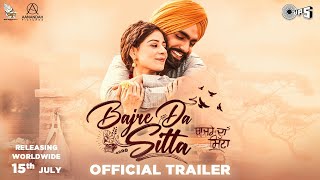 Bajre Da Sitta  Official Trailer  Ammy Virk  Tania  Jass Grewal  Movie Releasing 15 July 2022 [upl. by Fonsie]