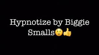 Hypnotize by Biggie Smalls [upl. by Anai390]