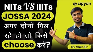 NIT VS IlIT 🔥  which is Good To choose NIT or IlIT ❓ Jossa Counselling 2024  Choice Filling ✅ [upl. by Ilyk]