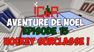 ╚ Minecraft Map FR ╝ Laventure de Noel 15  Hockey Surclasse  J10 [upl. by Lela]