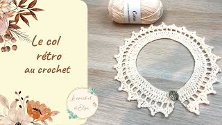 Comment faire un col au crochet  le col rétro [upl. by Aroda]