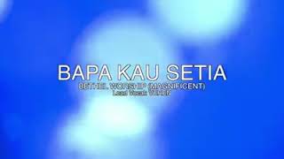 BAPA KAU SETIA [upl. by Jovitah]