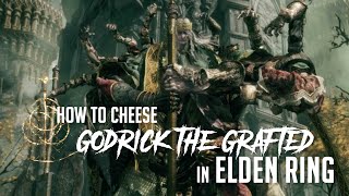 How to Cheese Godrick the Grafted in Elden Ring Take NO Damage  Easy Kill [upl. by Kaliski]