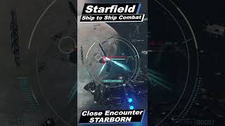 Starfield  Close Encounter Starborn  Ship to Ship Combat shorts [upl. by Loris143]