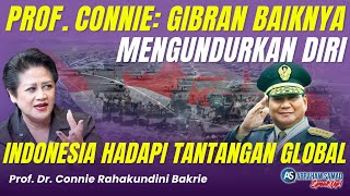 Prof Connie Gibran Sebaiknya Mengundurkan Diri Indonesia Hadapi Tantangan Global  SPEAKUP [upl. by Tolliver]