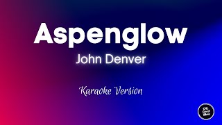 John Denver  Aspenglow Karaoke [upl. by Roban]