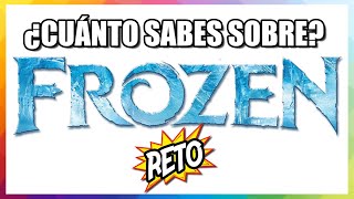 Cuánto Sabes Sobre Frozen  RETO FROZEN [upl. by Ahsert]