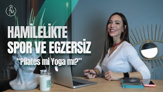 Hamilelikte Egzersiz ve Spor Yapılabilir mi Yürüyüş mü Pilates mi Yoga mı I Fulya Varışlı [upl. by Jelena]