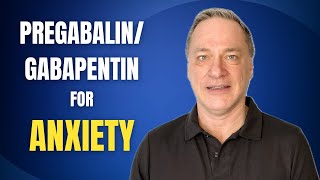 Pregabalin amp Gabapentin for Anxiety  Dr Jeff Knuppel [upl. by Cutlip]