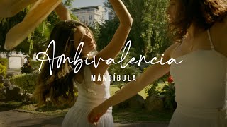 AMBIVALENCIA  MANDÍBULA VIDEO OFICIAL [upl. by Strawn]