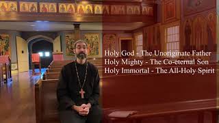 Liturgy Lesson 11  The Trisagion Hymn [upl. by Nauwtna]