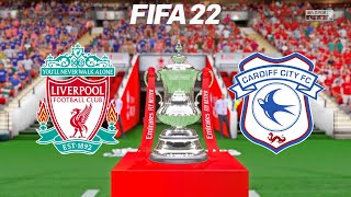 FIFA 22  Liverpool vs Cardiff City  The FA Cup 202122  Full Match amp Gameplay [upl. by Anavi]