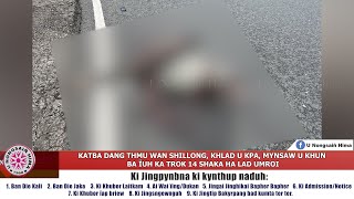 KATBA DANG THMU WAN SHILLONG KHLAD U KPA MYNSAW U KHUN BA ÏUH KA TROK 14 SHAKA HA LAD UMROI [upl. by Inanuah]