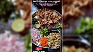 Roti Fry Recipe with Lots of Veggies  Best Breakfast For You  KRS KA KITCHEN  Homemade [upl. by Aniaj894]