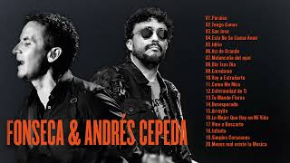 Fonseca y Andres Cepeda Grandes Exitos Mix  Top 20 mejores canciones [upl. by Gwendolin]