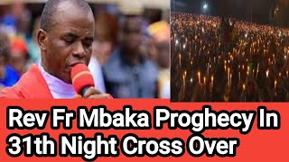 Rev fr Mbaka 31th Night 2024 Proghecy [upl. by Nerral]