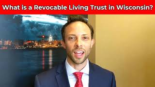 What is a Revocable Living Trust in Wisconsin [upl. by Blunk]