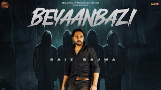 Beyanbazi  Saiz Bajwa  Bio Level 2  Latest Punjabi Song 2024 [upl. by Einnus]