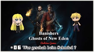 Banishers 06 Was geschah beim Schmied  Deutsch german Gameplay [upl. by Anelat583]