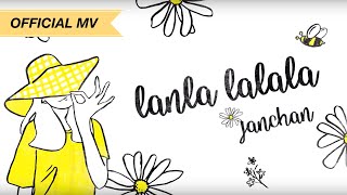 【Official MV】Lanla La La La by Jan Chanแจนจัง [upl. by Assiluj]