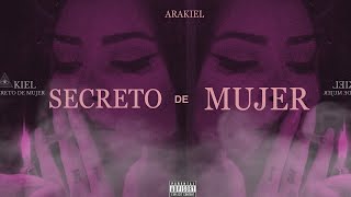 Arakiel  Tu Secreto De Mujer [upl. by Cirdor]