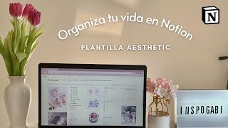 Organiza tu vida en Notion  Tutorial de Notion  Paso a paso de mi plantilla [upl. by Homer]