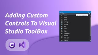 Adding Custom Controls To Visual Studio ToolBox [upl. by Atilehs360]