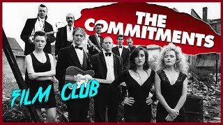 The Commitments Review  Film Club Ep58 [upl. by Kelvin]