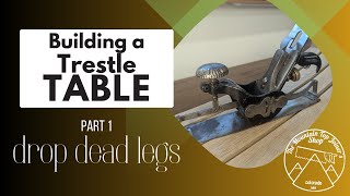 Building a Trestle Table Pt 1 Drop Dead Legs [upl. by Iralav]