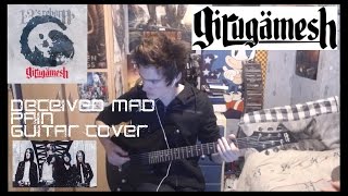 GIRUGAMESHギルガメッシュDECEIVED MAD PAIN GUITAR COVER [upl. by Schwing]