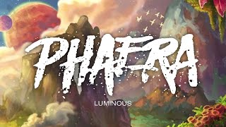 Phaera  Luminous [upl. by Grefe]