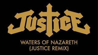 Justice  Waters Of Nazareth Justice Remix Official Audio [upl. by Lotti]