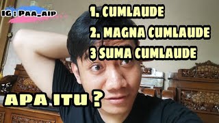 APA ITU CUMLAUDE  MAGNA CUMLAUDE DAN SUMA CUMLAUDE  TIPS MUDAH CUMLAUDE [upl. by Nyltac]