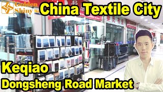 Dongsheng Road Market  Keqiao Textile Market  China Textile City [upl. by Remmer]