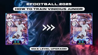 How To Train Vinicius Junior In eFootball 2025  Vinicius Junior Max Level  Dexter Gaming [upl. by Tioneb662]