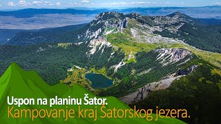 16 Jul 2023  Planina Šator uspon na vrh Šator i kampovanje kraj Šatorskog jezera [upl. by Benilda]