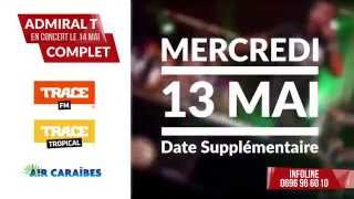 Concert Admiral T  Date supplémentaire Mercredi 13 Mai Atrium Martinique [upl. by Hsirrap]