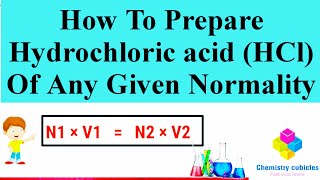 How To Prepare 1N And 05N Hydrochloric AcidHClPreparation Of Normal SolutionChemistrycubicle [upl. by Evans294]