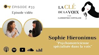 E33 Sophie Hieronimus psychomotricienne spécialisée dans la voix [upl. by Sutherland]