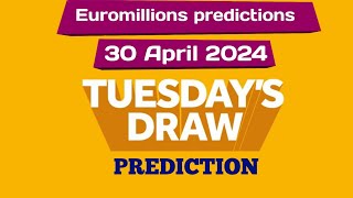 Euromillions prediction for today 30 Apr 2024  euromillions live tonight prediction [upl. by Charlet315]