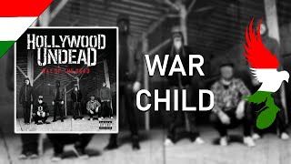 Hollywood Undead  War Child Magyar Felirat [upl. by Sapphire554]