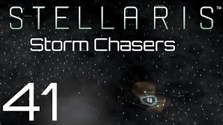 Stellaris  Storm Chasers  Episode 41 [upl. by Eannaj]