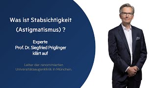 Stabsichtigkeit  Astigmatismus Experte Prof Priglinger klärt auf ✅ [upl. by Finnigan38]