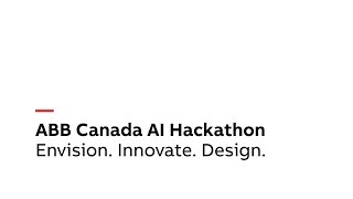 ABB Canada Artificial Intelligence Hackathon [upl. by Nauqat]