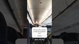 What is the SMOKE INSIDE THE AIRPLANE FOR CABIN PRESSURIZATION [upl. by Lienhard129]