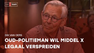 Oudpolitieman Dik van Oers zou zelfdodingsmiddel X legaal willen verspreiden  Bar Laat [upl. by Nwahsyd]